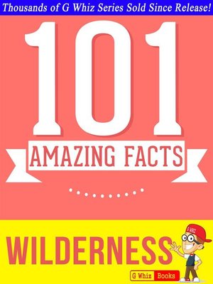 cover image of Wilderness--101 Amazing Facts You Didn't Know